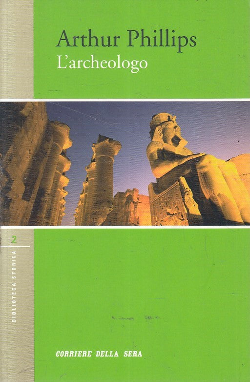 LN2- BIBLIOTECA STORICA 2 L'ARCHEOLOGO - PHILLIPS - CORRIERE SERA - B - XFS