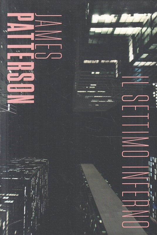 LN2- JAMES PATTERSON N.10 IL SETTIMO INFERNO - CORRIERE SERA GdS - B - JXS207