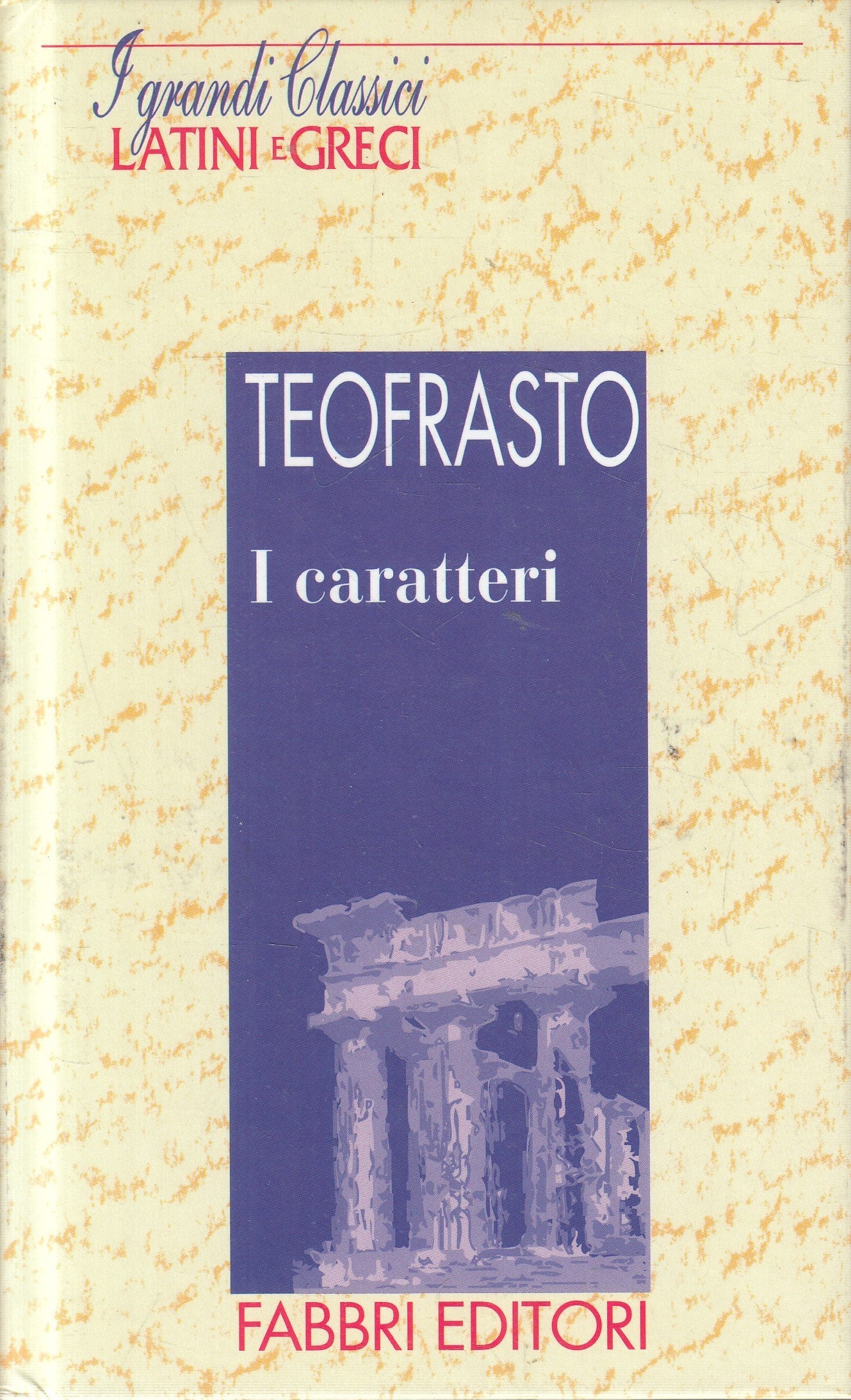 LN2- GRANDI CLASSICI LATINI E GRECI CARATTERI - TEOFRASTO - FABBRI - C - JXS182