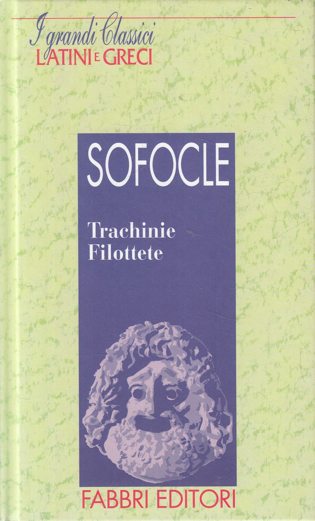 LN2- CLASSICI LATINI E GRECI TRACHINIE FILOTTETE - SOFOCLE - FABBRI - C - JXS182