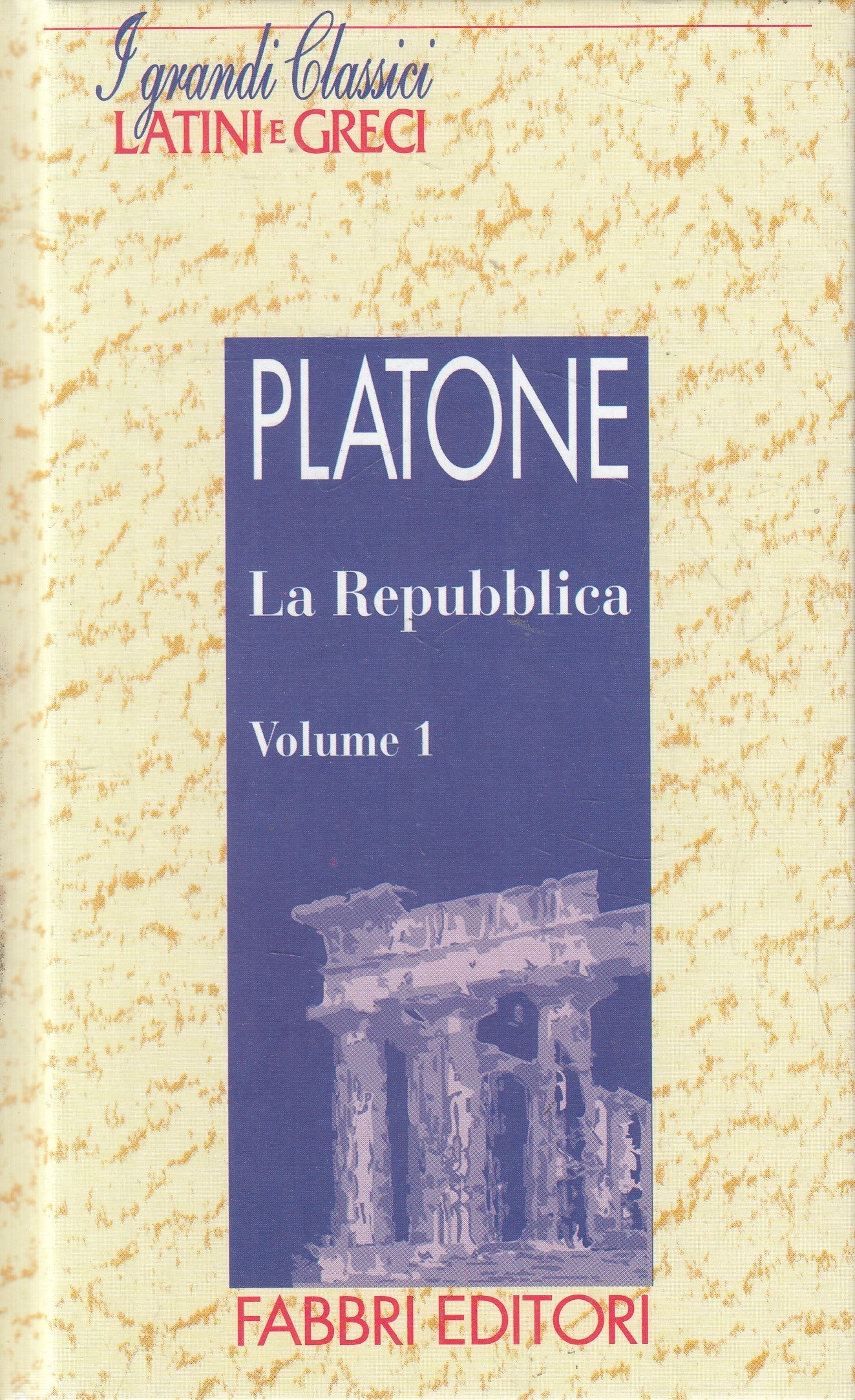 LN2- GRANDI CLASSICI LATINI E GRECI REPUBBLICA 1 - PLATONE - FABBRI - C - JXS182