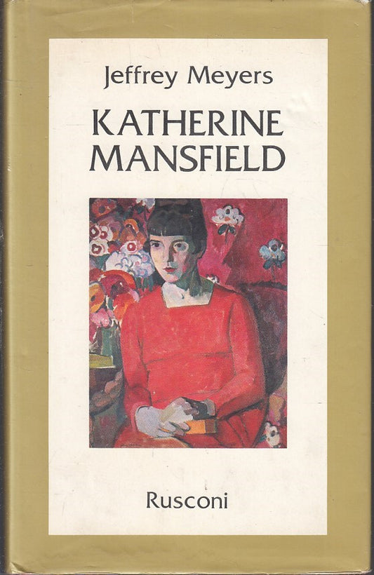 LN- KATHERINE MANSFIELD - JEFFREY MEYERS - RUSCONI -- 1a ED. - 1982- CS- YFS394