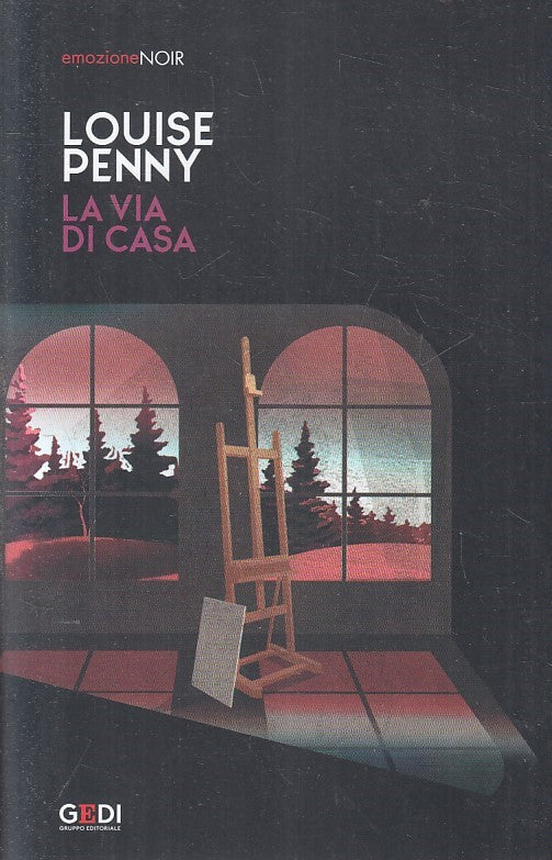 LN2- EMOZIONE NOIR N.11 LA VIA DI CASA - LOUISE PENNY - GEDI - B - JXS209