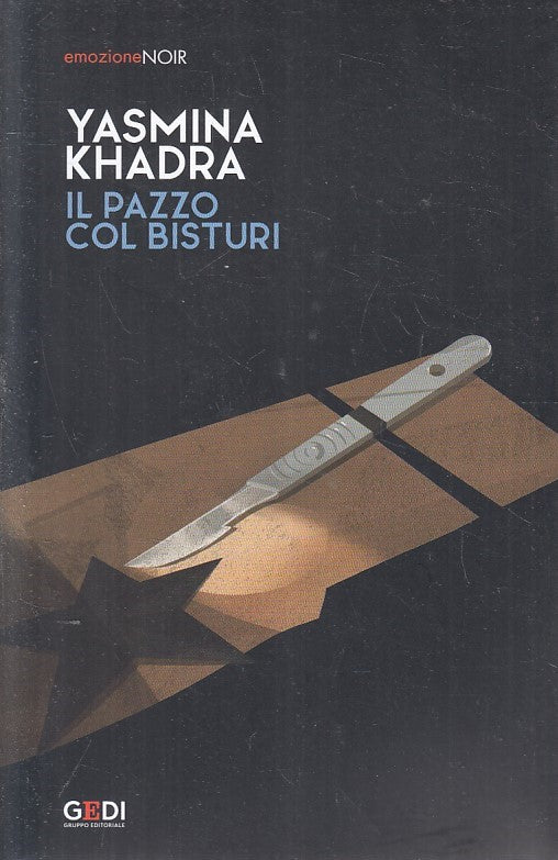 LN2- EMOZIONE NOIR N.25 IL PAZZO COL BISTURI - KHADRA - GEDI - B - JXS209