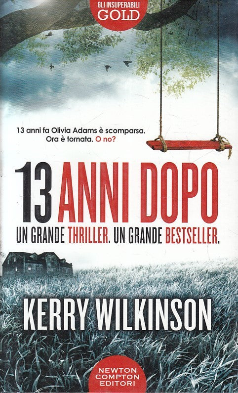 LN2- 13 ANNI DOPO - KERRY WILKINSON - NEWTON INSUPERABILI GOLD - CS - JXS216