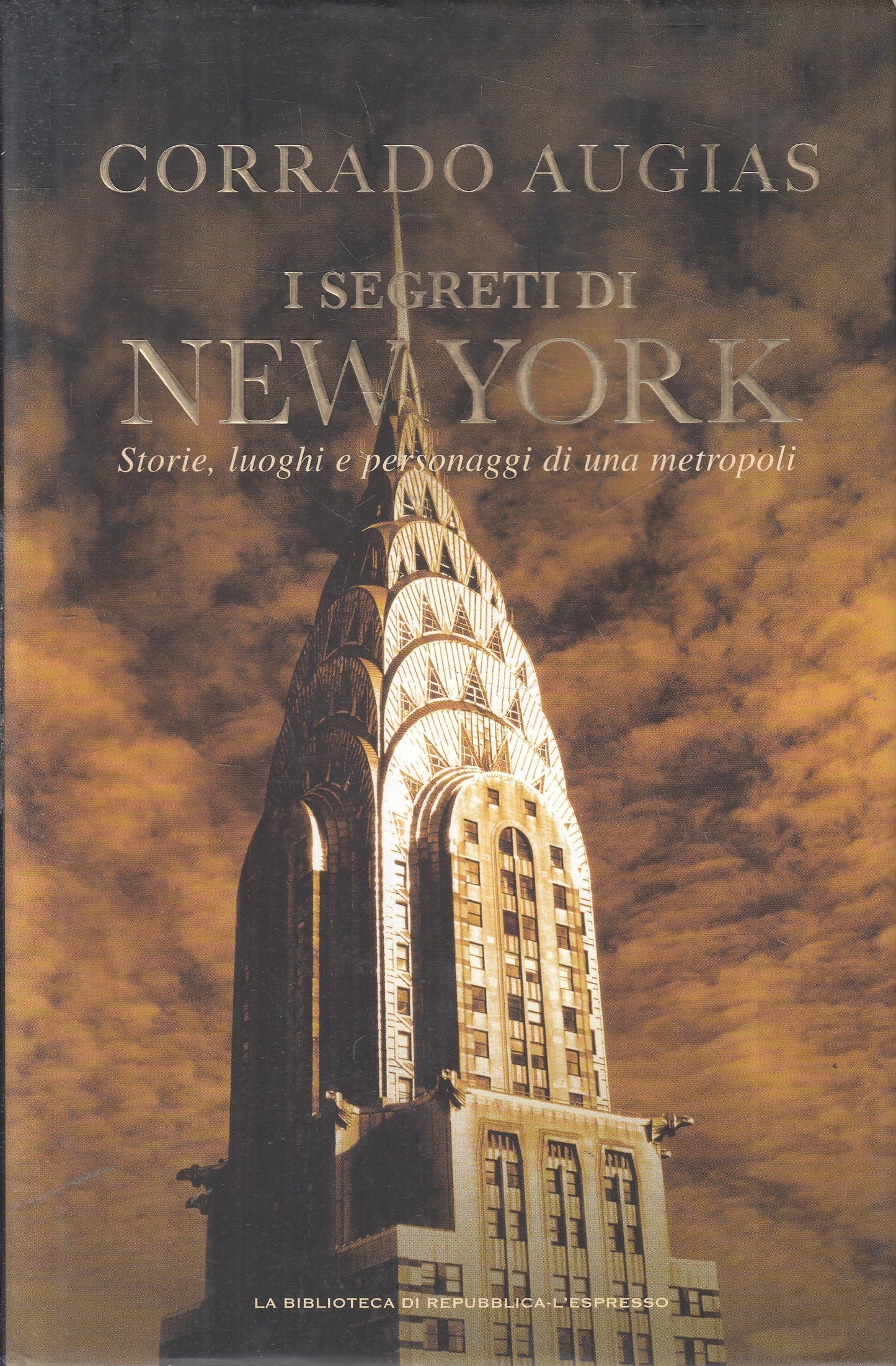 LN2- I SEGRETI DI NEW YORK STORIE LUOGHI - AUGIAS - L'ESPRESSO - CS - JXS236