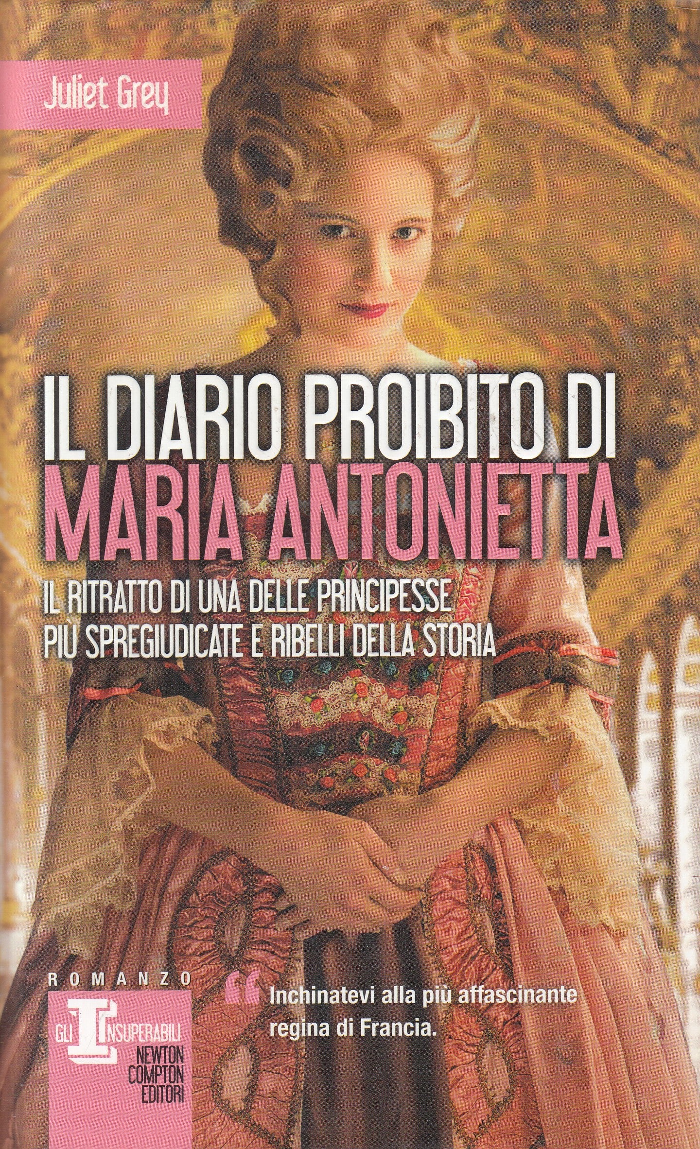 LN2- IL DIARIO PROIBITO DI MARIA ANTONIETTA - JULIET GREY - NEWTON - CS - JXS238