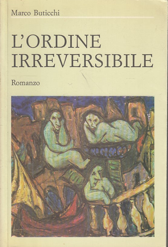 LN- L'ORDINE IRREVERSIBILE - MARCO BUTICCHI- GRAFICHE LUNENSI--- 1992- B- YFS968