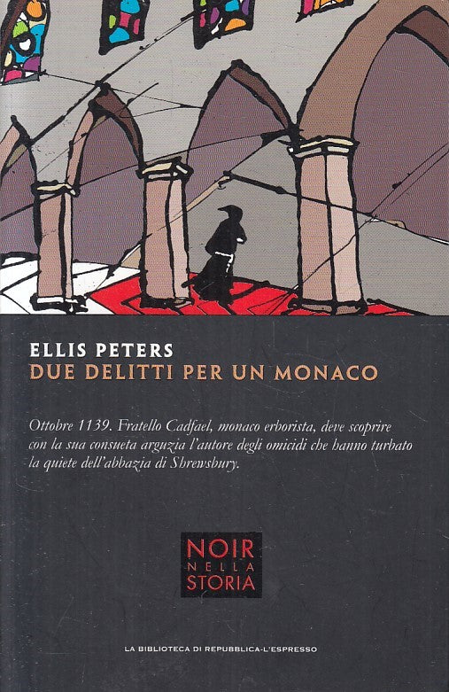 NOIR NELLA STORIA 13 DUE DELITTI PER UN MONACO - PETERS- REPUBBLICA- JXS183