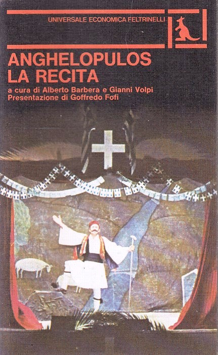 LN2- LA RECITA - ANGHELOPULOS - FELTRINELLI UNIVERSALE ECONOMICA - B - XFS