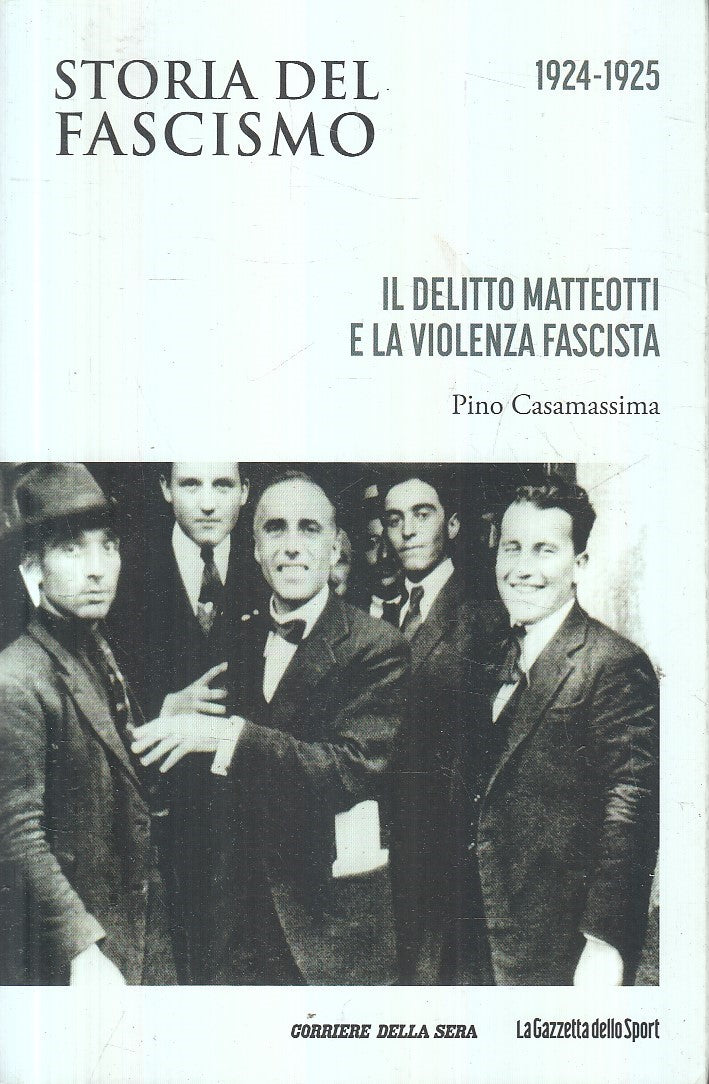 LS- IL DELITTO MATTEOTTI E LA VIOLENZA FASCISTA-- CORRIERE --- 2024 - B - YFS668