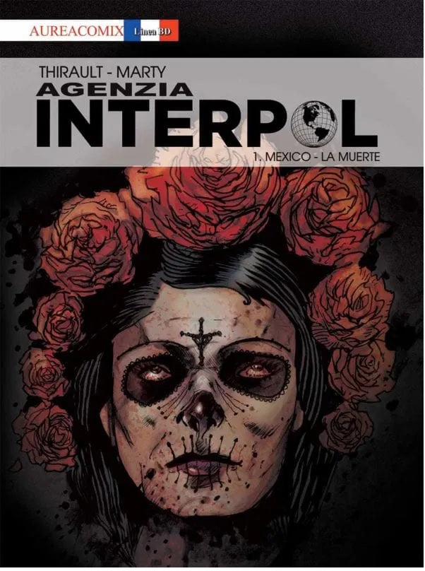 FV- AUREACOMIX AGENZIA INTERPOL N.1 MEXICO MUERTE- THIRAULT MARTY- LINEA BD- P24