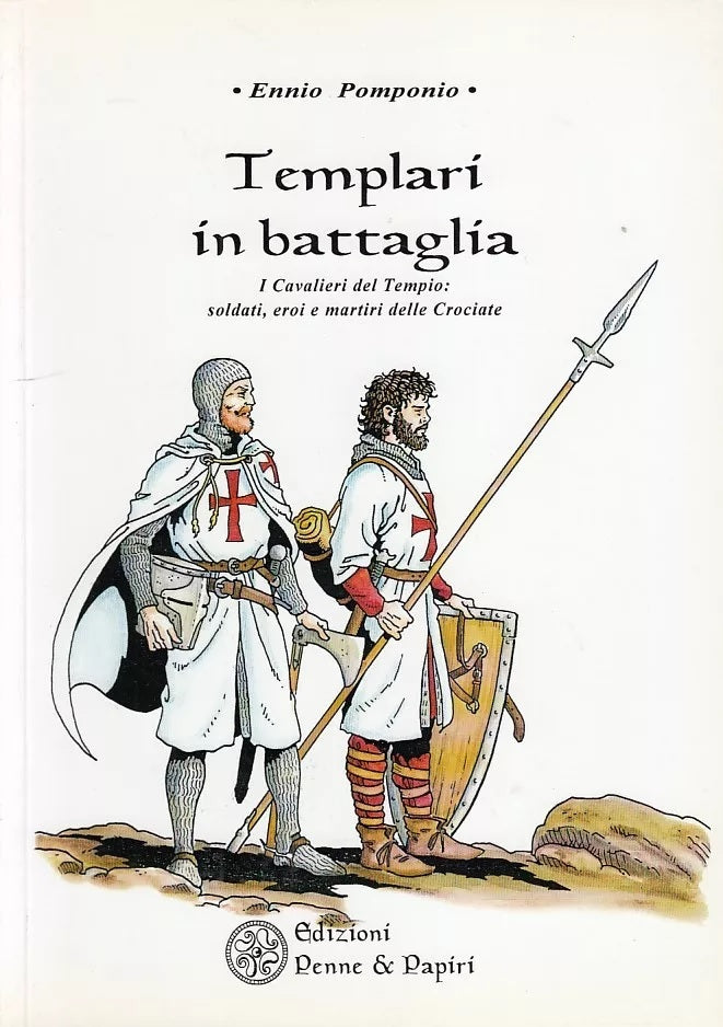 LS- TEMPLARI IN BATTAGLIA- ENNIO POMPONIO- PENNE E PAPIRI-- 1a ED.- 1996- B-YPL9