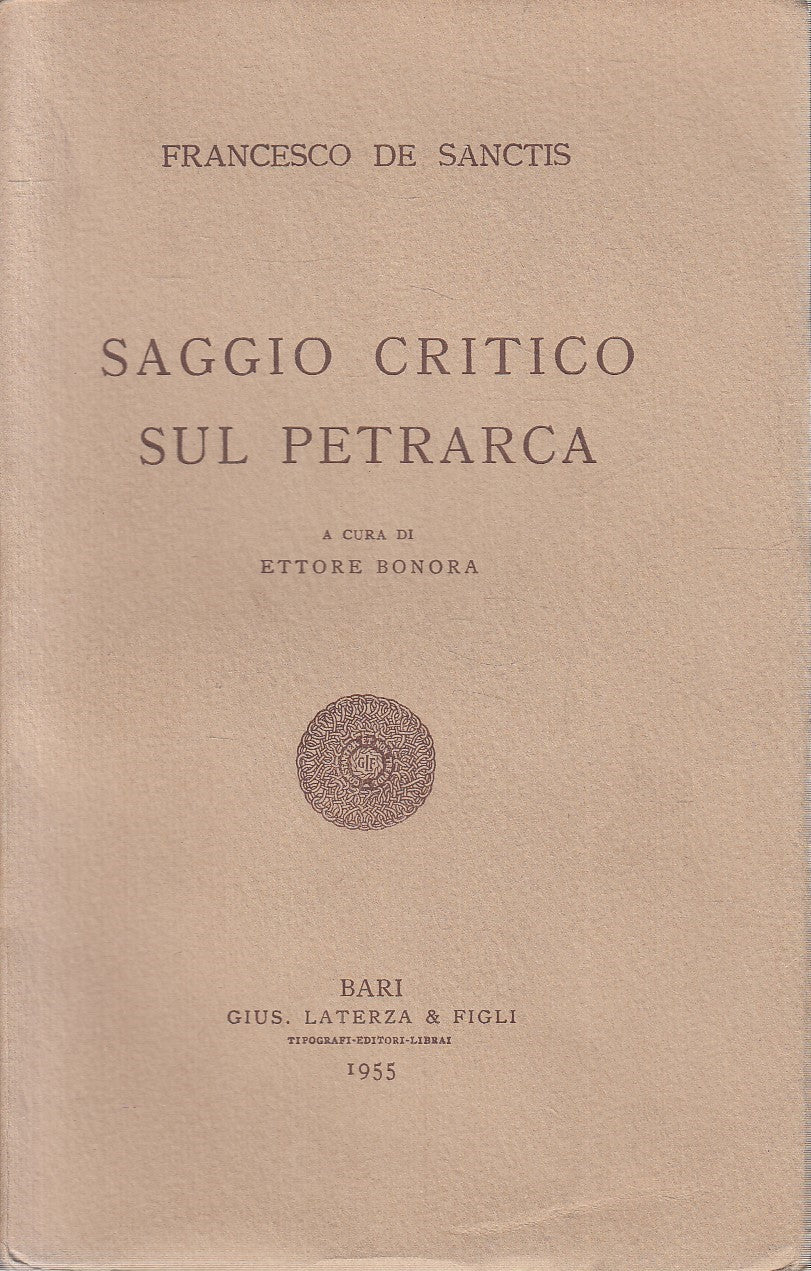 LS- SAGGIO CRITICO SUL PETRARCA - DE SANCTIS - LATERZA --- 1955 - B - YFS625
