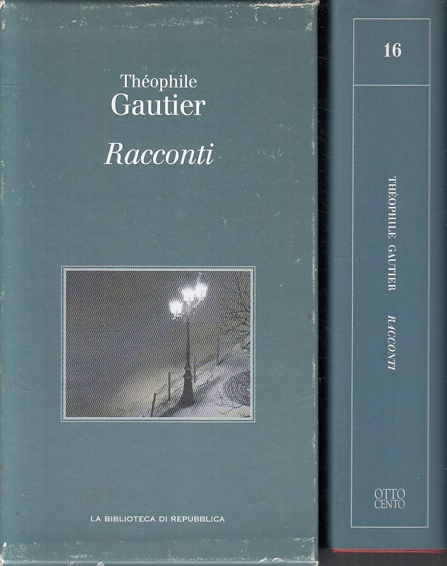 LN2- BIBLIOTECA REPUBBLICA OTTOCENTO 16 THOPHILE GAUTIER RACCONTI - CS - JXS262