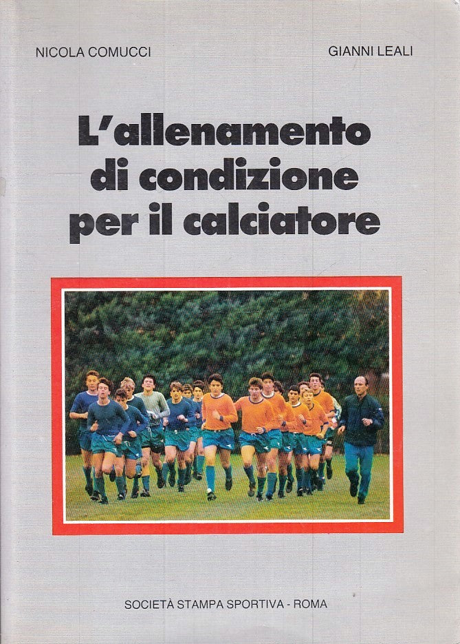 LC- L'ALLENAMENTO DI CONDIZIONE PER IL CALCIATORE- COMUCCI LEALI- 1995- B-ZFS150