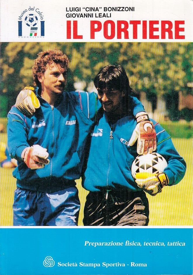 LC- IL PORTIERE PREPARAZIONE TECNICA - CINA BONIZZONI LEALI ---- 1997- B- ZFS150