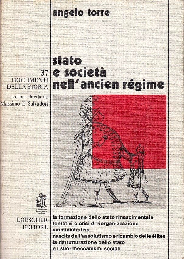 LS- STATO E SOCIETA' DELL'ANCIENT REGIME- ANGELO TORRE- LOESCHER- 1983- B-ZFS145