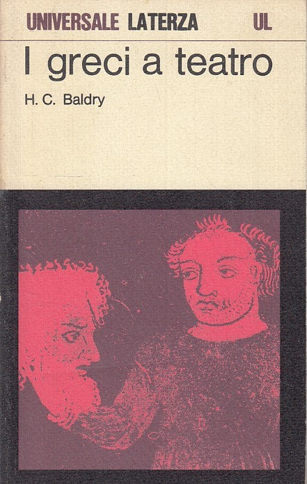 LS- I GRECI A TEATRO - BALDRY - LATERZA - UNIVERSALE UL 230 --- B- XFS
