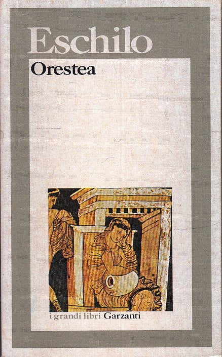 LN2- ORESTEA - ESCHILO - I GRANDI LIBRI GARZANTI - XFS
