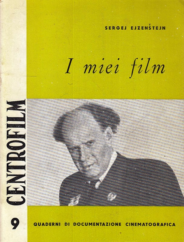 LW- SERGEJ EJZENSTEJN I MIEI FILM - QUADERNI DOCUMENTAZIONE CENTROFILM 9- ZFS177