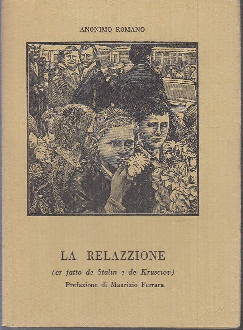 LA RELAZIONE ER FATTO DE STALIN E KRUSCIOV- ANONIMO ROMANO- SCHEIWILLER- XFS