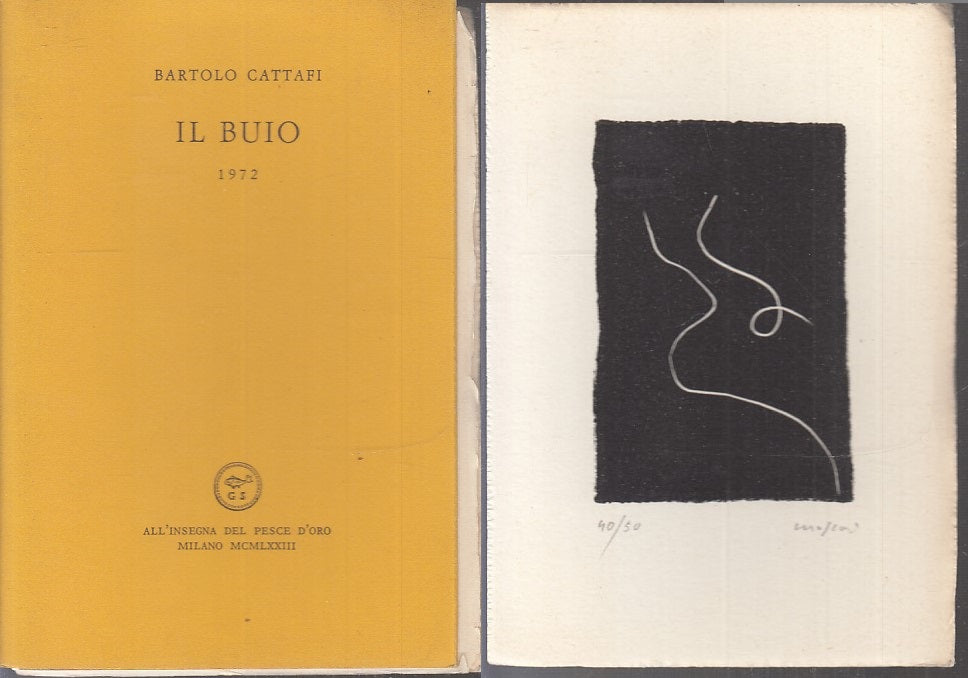 LN- IL BUIO 1972 con LITOGRAFIA MOSCONI- BARTOLO CATTAFI- SCHEIWILLER- B- XFS141