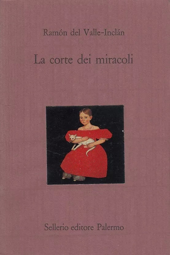LA CORTE DEI MIRACOLI - VALLE INCLAN - SELLERIO- IL CASTELLO-- 1988- BS- XFS