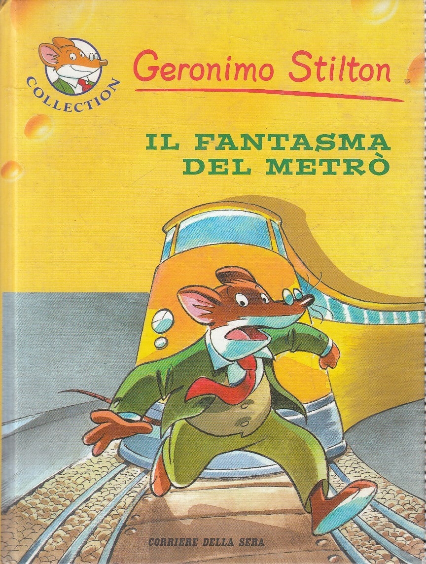GERONIMO STILTON IL FANTASMA DEL METRO - CORRIERE SERA - C - JXS254