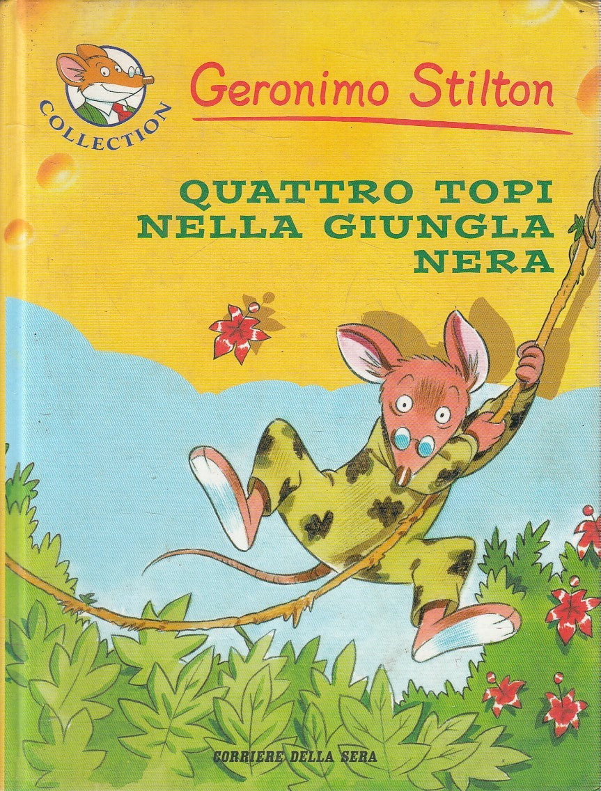 GERONIMO STILTON QUATTRO TOPI NELLA GIUNGLA NERA - CORRIERE SERA- C- JXS254