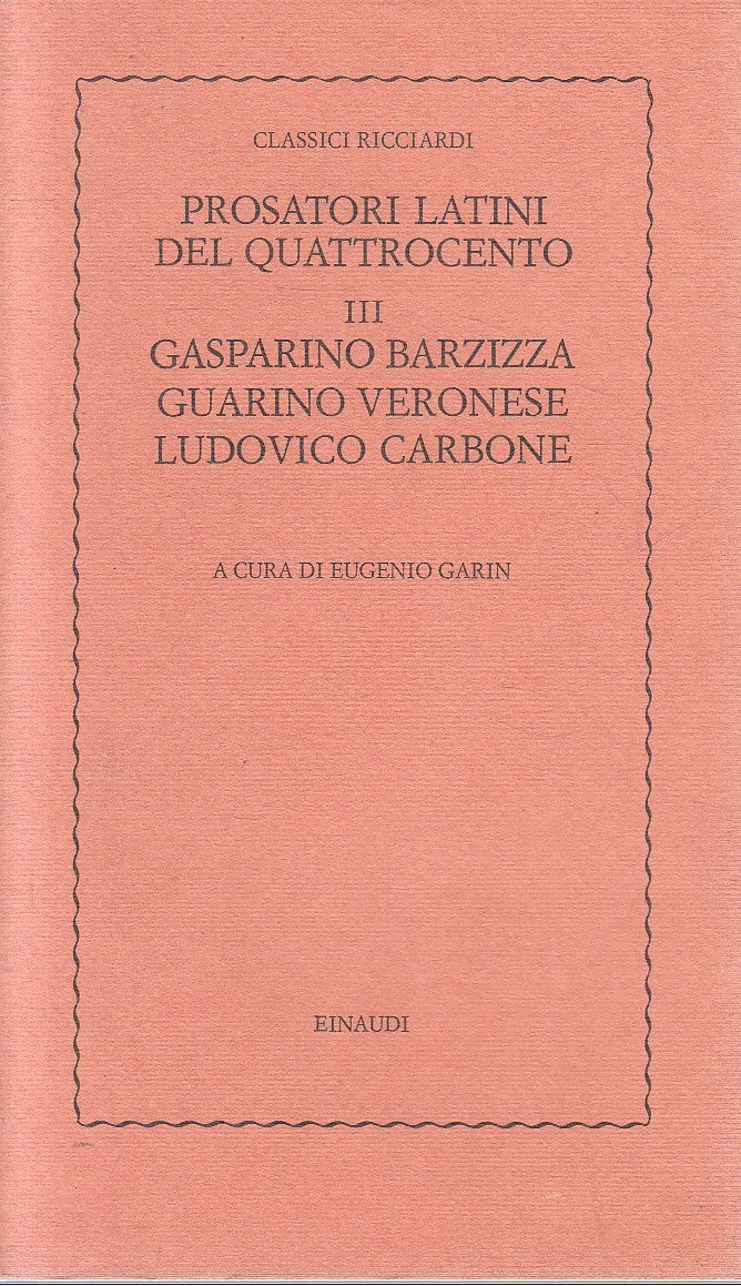 LS- PROSATORI LATINI DEL QUATTROCENTO III BARZIZZA- EINAUDI RICCIARDI- 1977- XFS