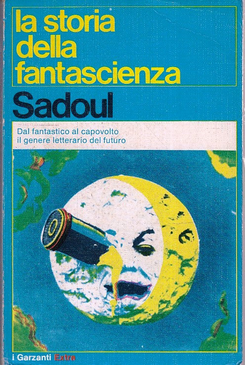 LZ- LA STORIA DELLA FANTASCIENZA- SADOUL- GARZANTI- EXTRA- 1a ED.- 1975-B-YFS335