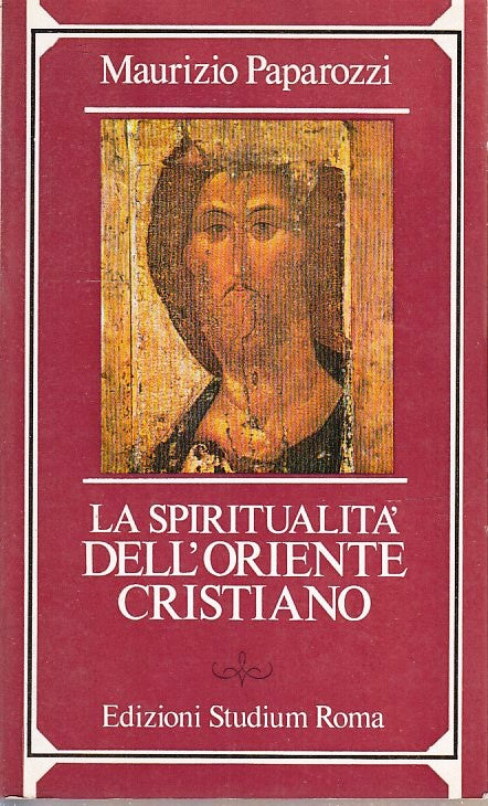LD- LA SPIRITUALITA' DELL'ORIENTE CRISTIANO- PAPAROZZI- STUDIUM- 1981- B- YFS333