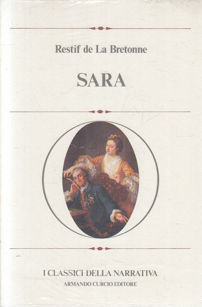 CLASSICI NARRATIVA 32 SARA - RESTIF DE LA BRETONNE - CURCIO - B - JXS273