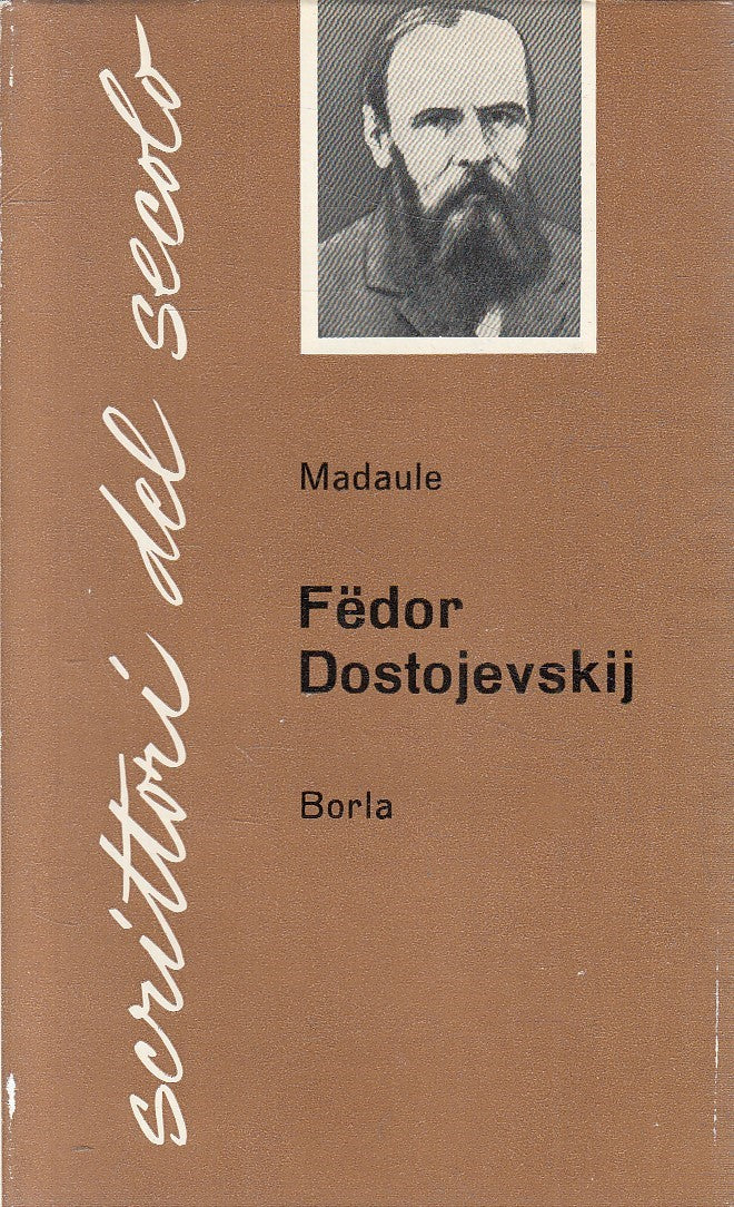 SCRITTORI DE SECOLO 17 FEDOR DOSTOJEVSKIJ - MADAULE - BORLA - CS - JXS273