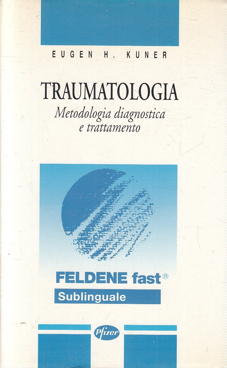 LS- TRAUMATOLOGIA METOLOGIA GIAGNOSTICA - KUNER - PFIZER --- 1994 - CS - YFS376