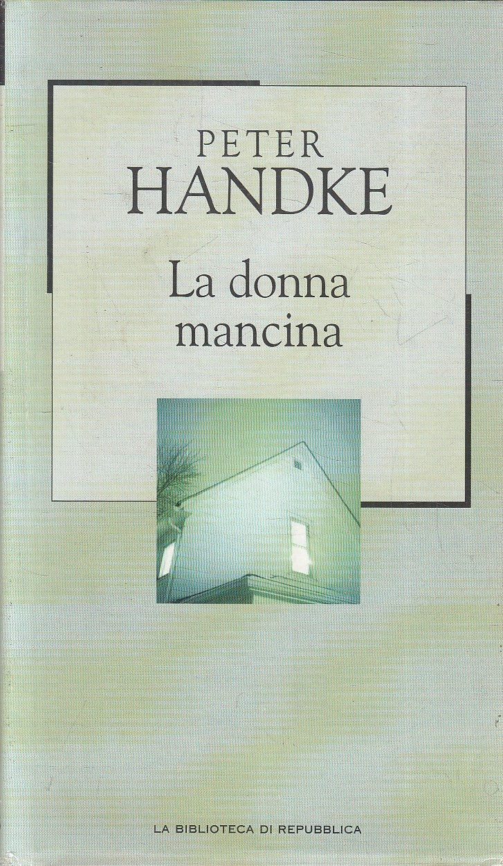 REPUBBLICA NOVECENTO N.91 LA DONNA MANCINA - HANDKE - CS - JXS206