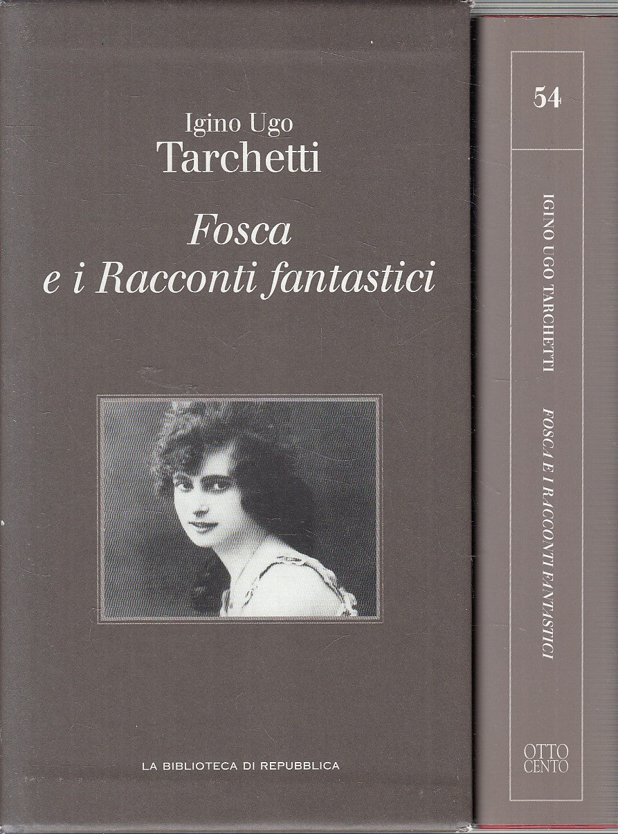 LN2- REPUBBLICA OTTOCENTO 54 TARCHETTI FOSCA RACCONTI FANTASTICI - CS - JXS288
