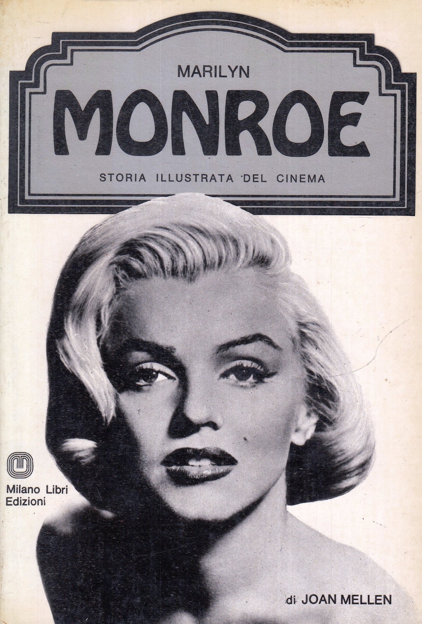 LW- STORIA ILLUSTRATA CINEMA MARILYN MONROE- JOAN MELLEN- MILANO LIBRI- B-YFS972