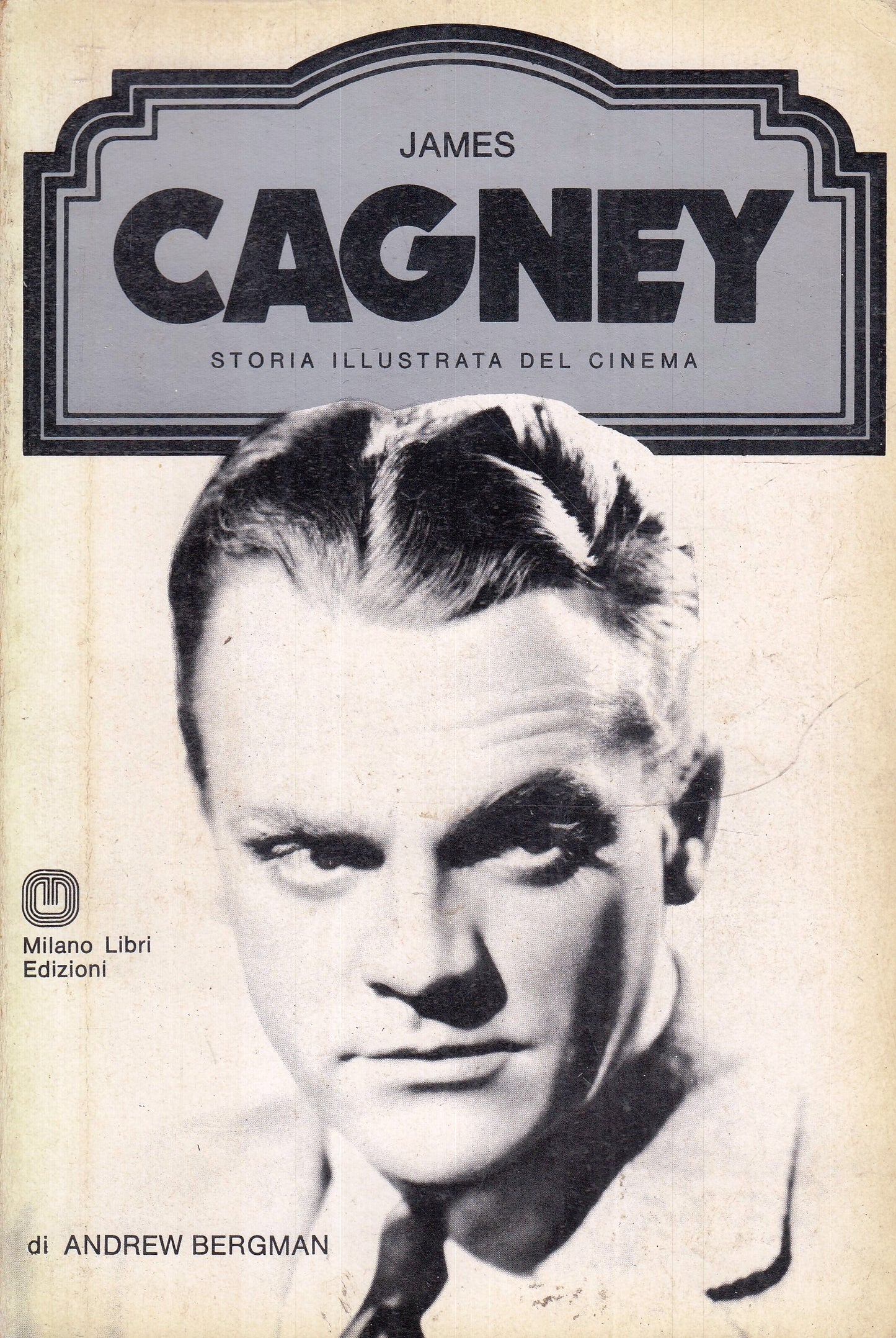 LW- STORIA ILLUSTRATA CINEMA CAGNEY - BERGMAN - MILANO LIBRI - 1976 - B - YFS972