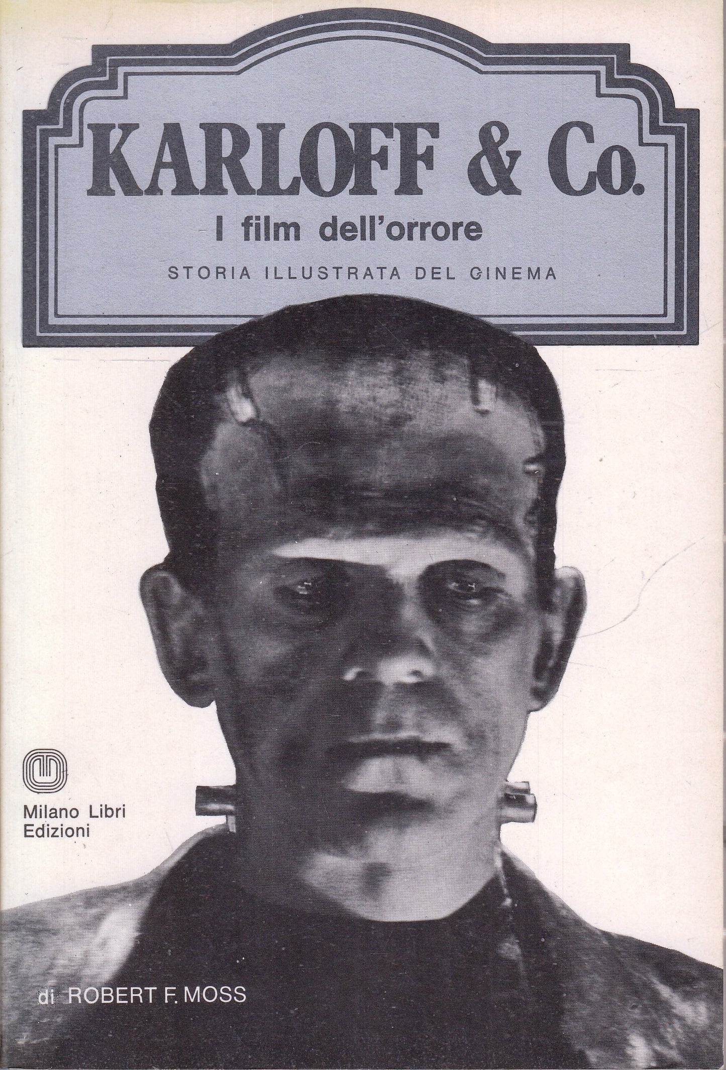 LW- STORIA ILLUSTRATA CINEMA KARLOFF FILM ORRORE-- MILANO LIBRI- 1977- B- YFS972