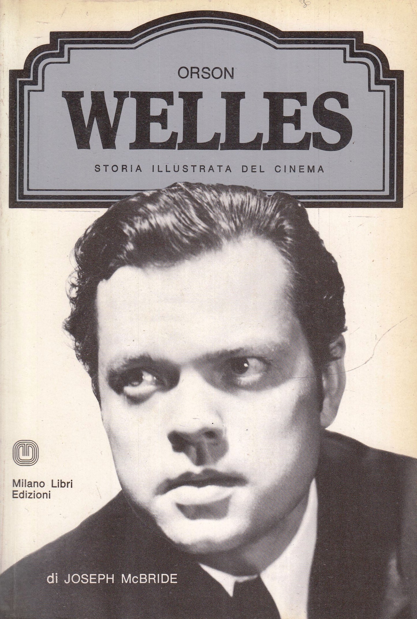LW- STORIA ILLUSTRATA CINEMA ORSON WELLES- McBRIDE- MILANO LIBRI- 1977- B-YFS972