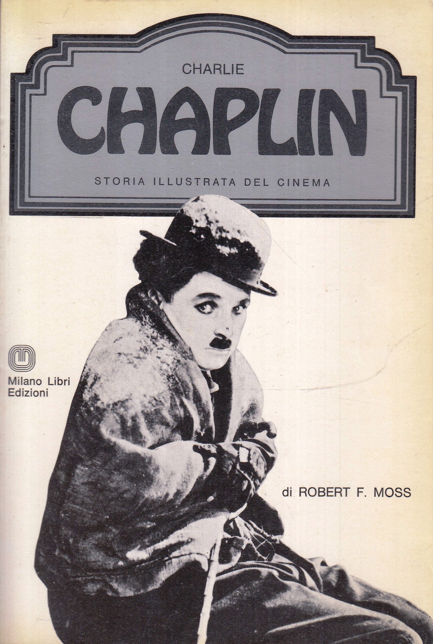 LW- STORIA ILLUSTRATA CINEMA CHARLIE CHAPLIN -- MILANO LIBRI - 1978 - B - YFS972