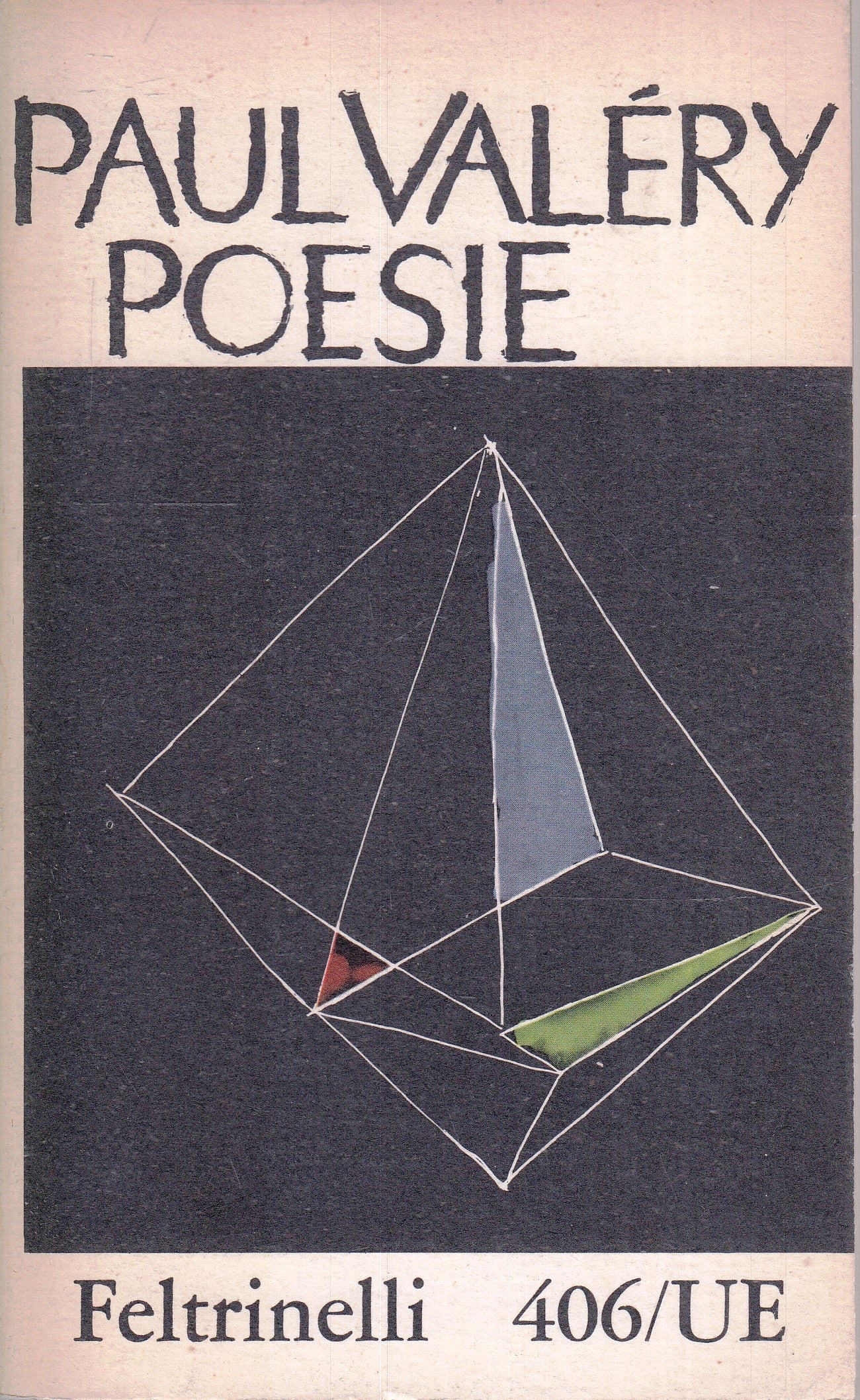 LN- POESIE- PAUL VALERY- FELTRINELLI- UNIVERSALE ECONOMICA- 1a ED.- 1962- B- XFS