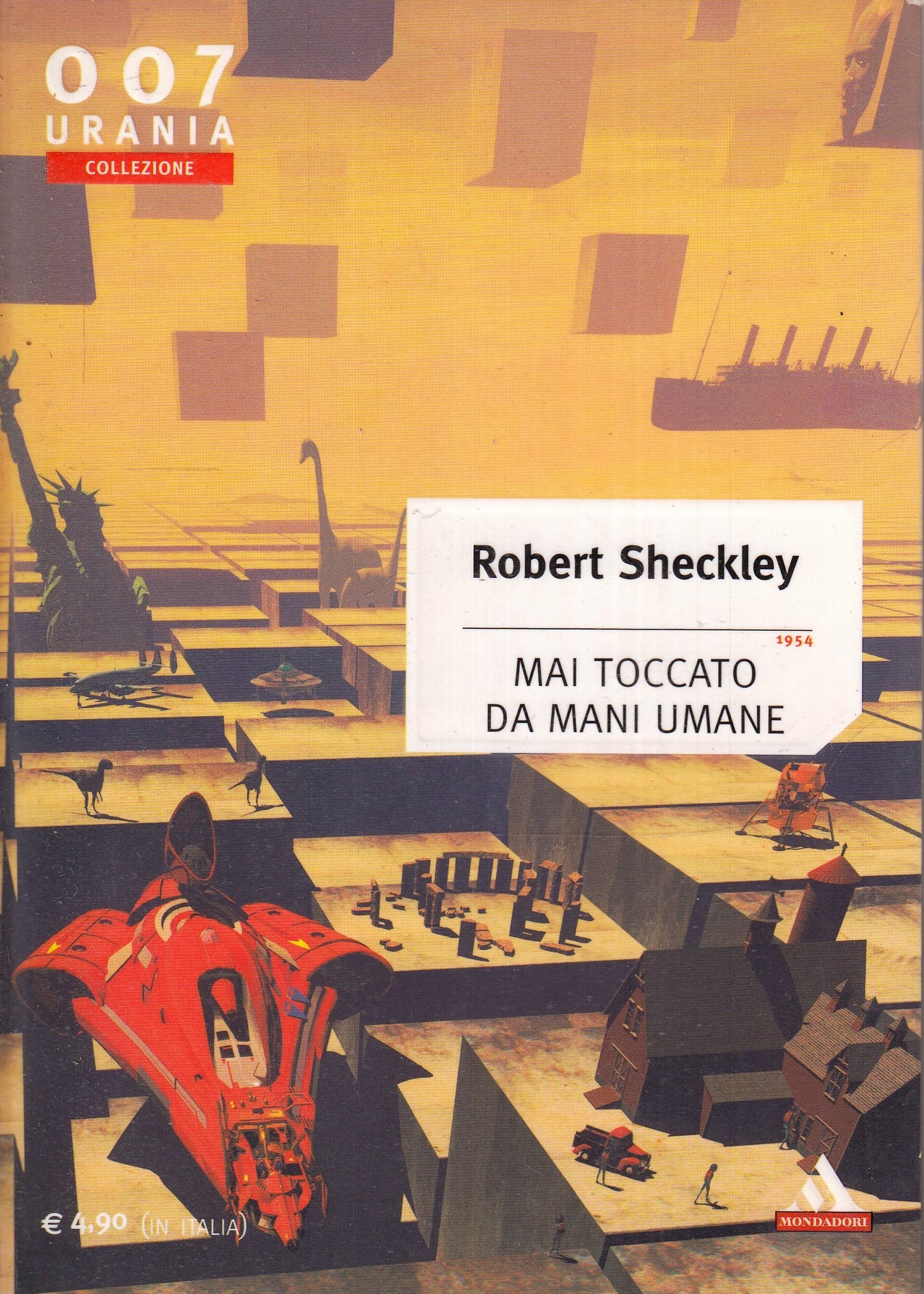 LF- URANIA COLLEZIONE 007 MAI TOCCATO DA MANI UMANE - SHECKLEY - MONDADORI - XFS