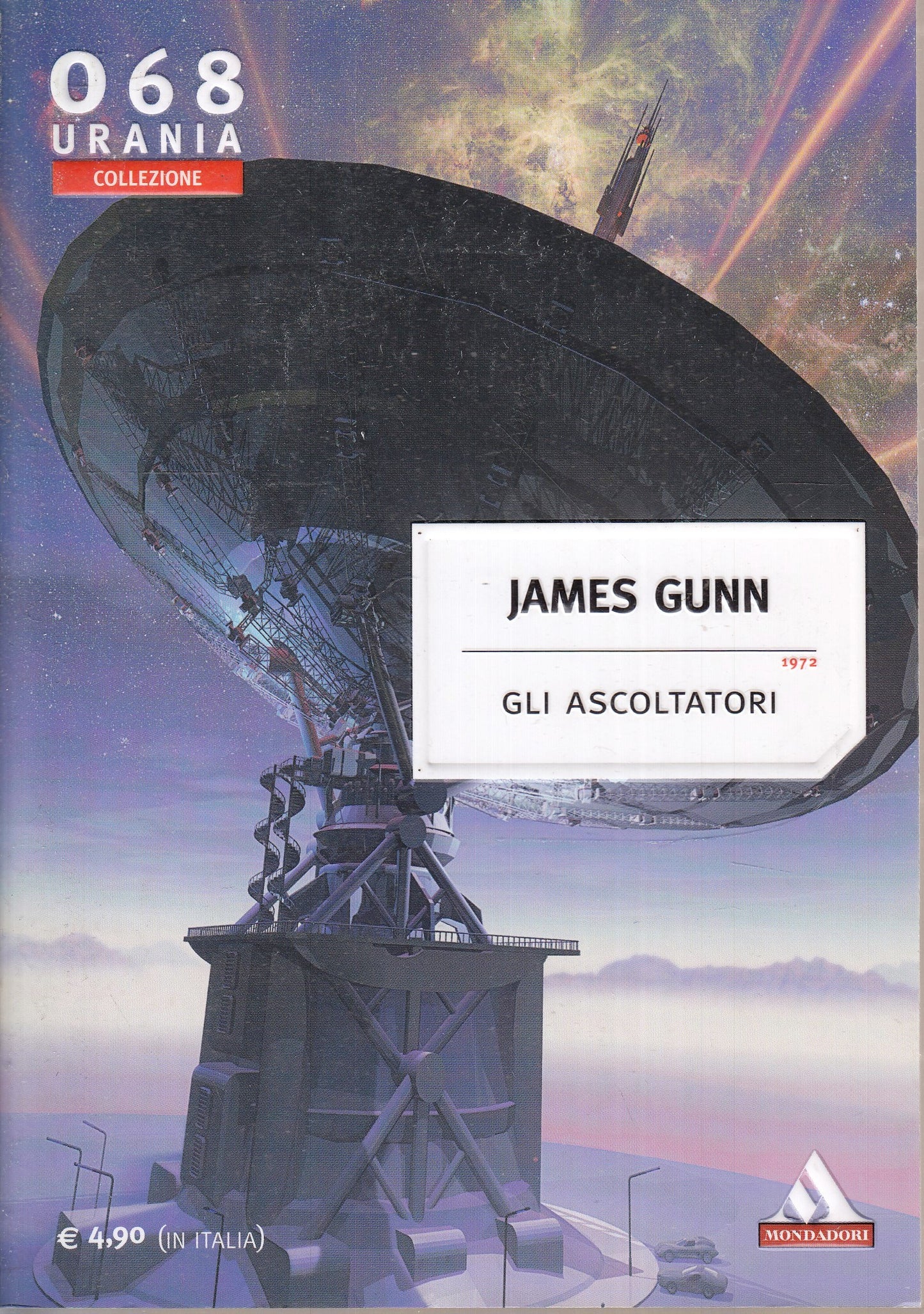LF- URANIA COLLEZIONE 068 GLI ASCOLTATORI- JAMES GUNN- MONDADORI--- 2008- B- XFS