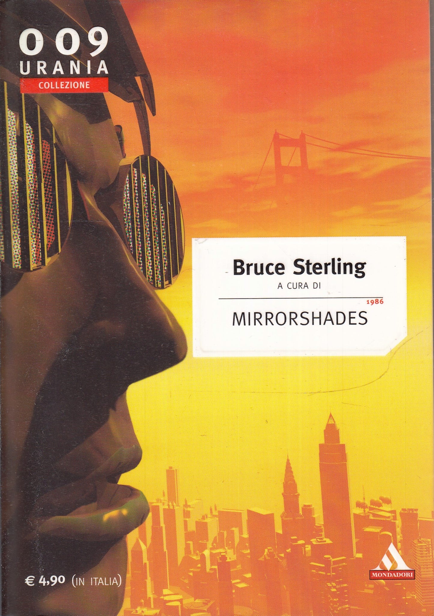 LF- URANIA COLLEZIONE 009 MIRRORSHADES- BRUCE STERLING- MONDADORI--- 2003- B-XFS