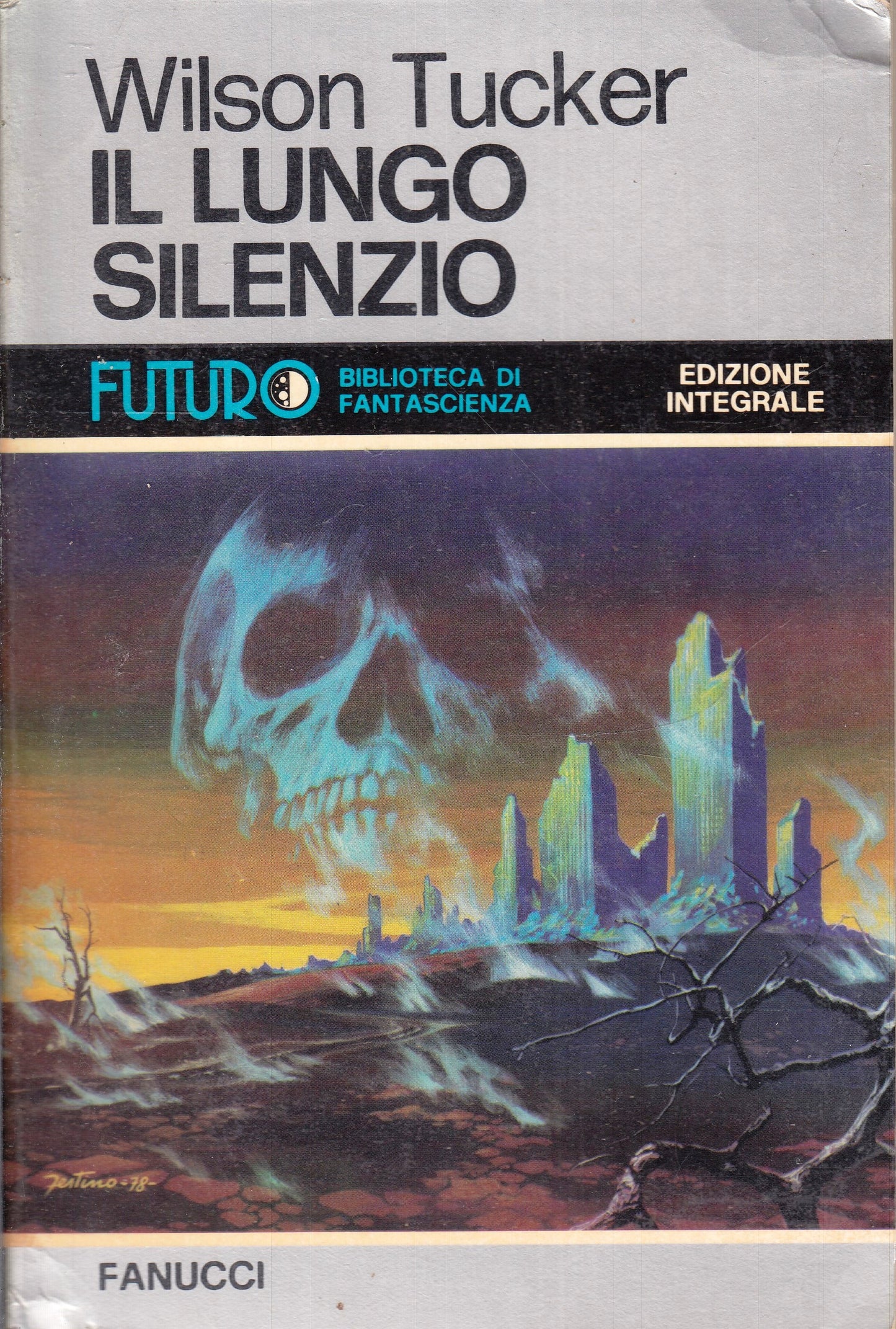 LF- IL LUNGO SILENZIO- WILSON TUCKER- FANUCCI- FUTURO FANTASCIENZA- 1978- YFS978