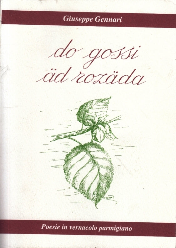 LN- DO GOSSI AD ROZADA POESIE IN VERNACOLO PARMIGIANO - GIUSEPPE GENNARI- B- WPR
