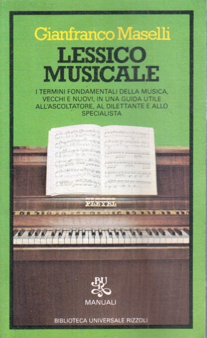 LZ- LESSICO MUSICALE - GIANFRANCO MASELLI - RIZZOLI - MANUALI BUR-- 1982- B- XFS